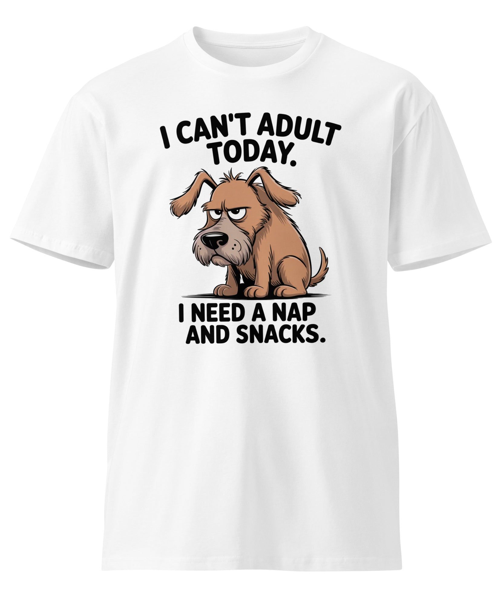 I Can't Adult Today Funny Dog Unisex Premium T-Shirt | Gallory Hive