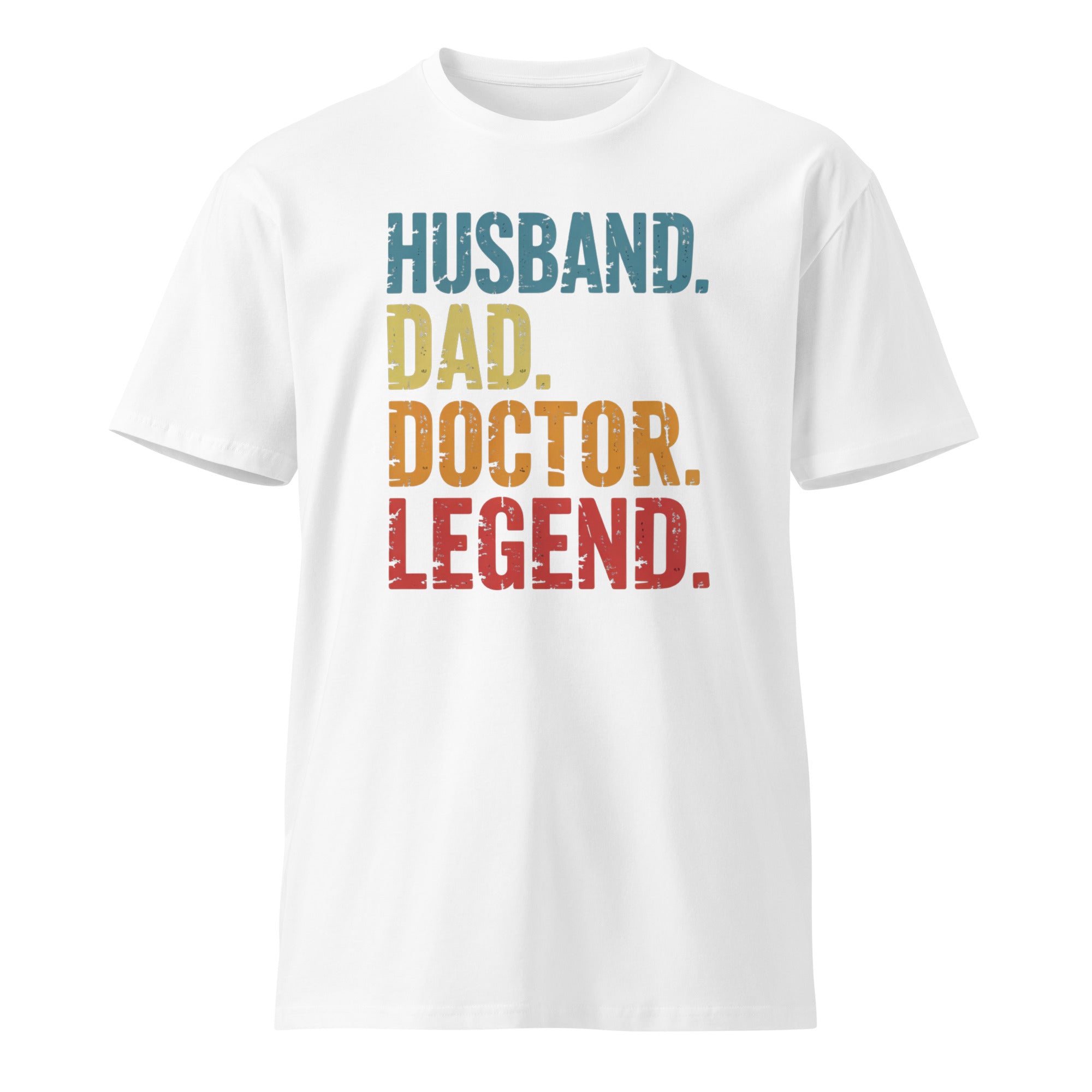 Husband Dad Doctor Legend Funny Doctor Unisex Premium T-Shirt | Gallory Hive