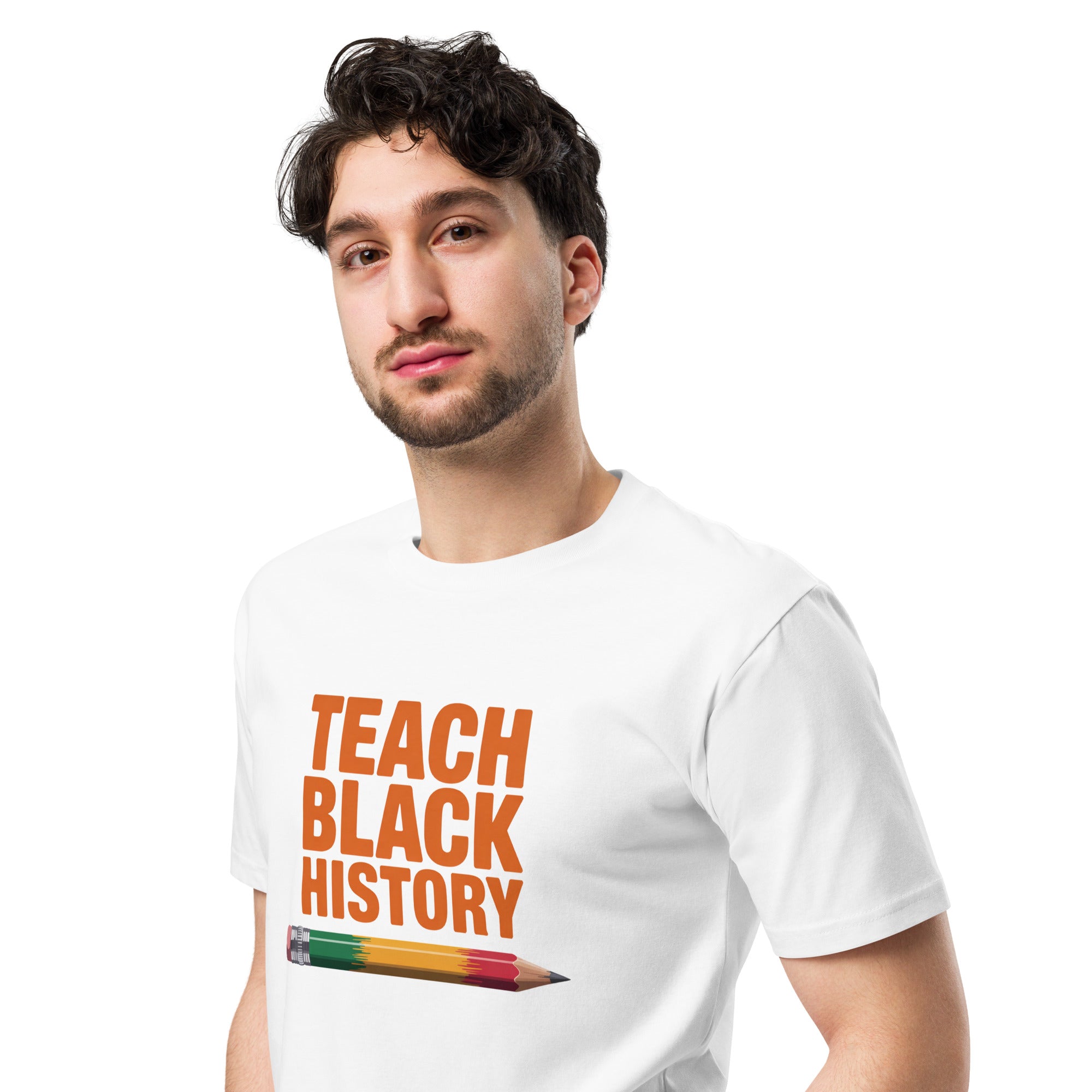 Teach Black History Teacher Pride Graphic Unisex Premium T-shirt | Gallory Hive